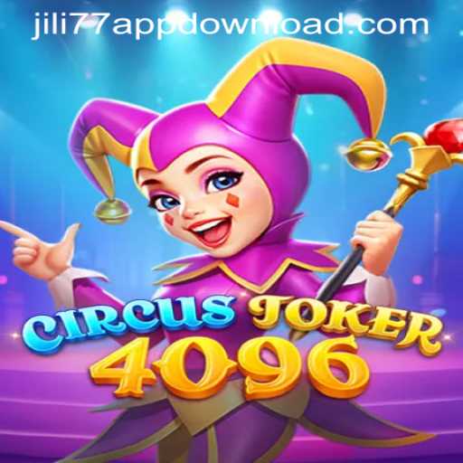 Discover the Thrills of CircusJoker4096 and How to Get Started with JILI77 APP DOWNLOAD
